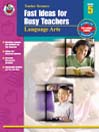 Fast Ideas for Busy Teachers: Language Arts, Grade 5